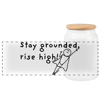 Stay grounded, rise high! - Panoramic Cookie Jar with Wooden Lid - white - Front