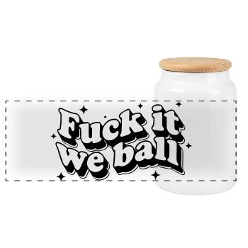 Fuck it We Ball - Humour audacieux et résilient - Boîte à biscuits avec couvercle en bois - blanc - Devant