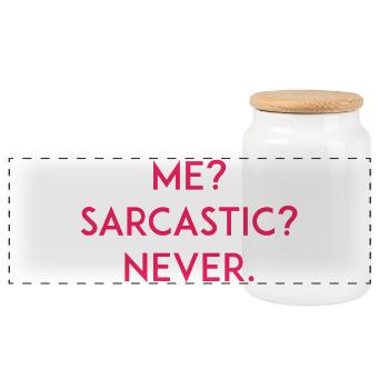 Me? Sarcastic? Never - Panoramic Cookie Jar with Wooden Lid - white - Front