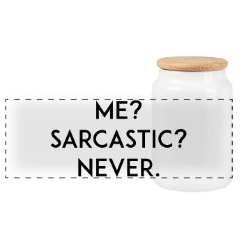 Me? Sarcastic? Never - Panoramic Cookie Jar with Wooden Lid - white - Front