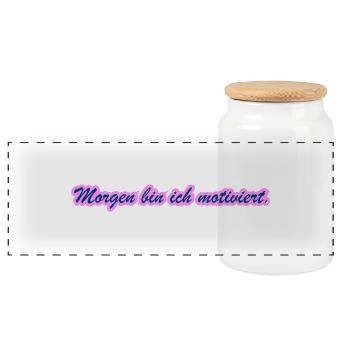Morgen bin ich motiviert / Lustiges T-Shirt - Panorama Keksdose mit Holzdeckel - Weiß - Vorne