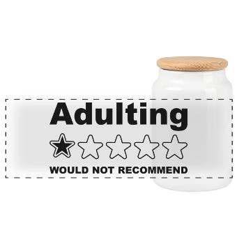 Adulting Would Not Recommend Funny Sayings, Adult - Panoramic Cookie Jar with Wooden Lid - white - Front