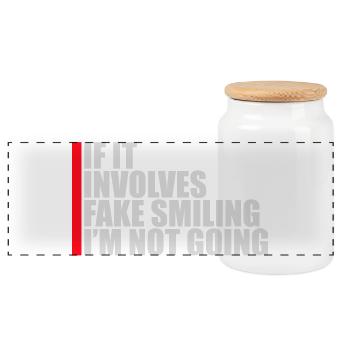 If It Involves Fake Smiling I'm Not Going Spruch - Panorama Keksdose mit Holzdeckel - Weiß - Vorne