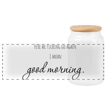 here we go again. i mean: good morning! - Panoramic Cookie Jar with Wooden Lid - white - Front