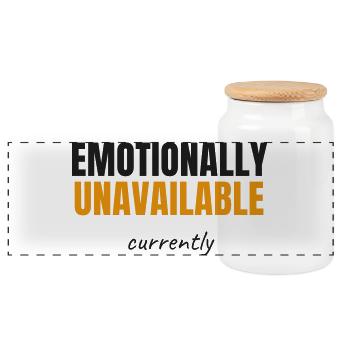 Emotionally Unavailable Currently - Meme Spruch - Panoramic Cookie Jar with Wooden Lid - white - Front