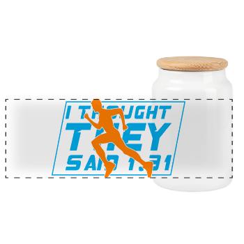 Running I Thought They Said 1.31 Marathon - Panoramic Cookie Jar with Wooden Lid - white - Front