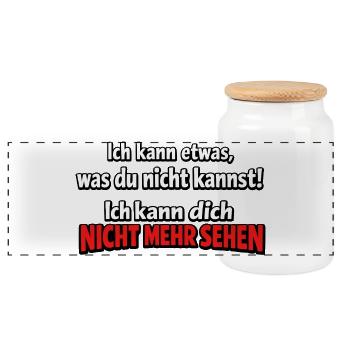 Ich kann dich nicht mehr sehen – frecher Spruch - Panorama Keksdose mit Holzdeckel - Weiß - Vorne