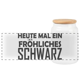 Heute mal ein fröhliches Schwarz - Lustiger Spruch - Panorama Keksdose mit Holzdeckel - Weiß - Vorne
