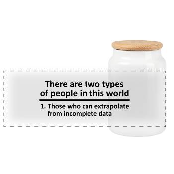There Are Two Types Of People in This World - Panoramic Cookie Jar with Wooden Lid - white - Front