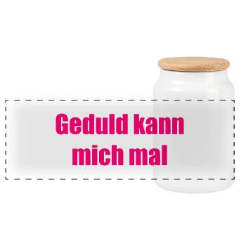 Geduld kann mich mal - Panorama Keksdose mit Holzdeckel - Weiß - Vorne