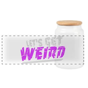 Let's Get Weird Funny Party Saying for Celebrations - Panoramic Cookie Jar with Wooden Lid - white - Front