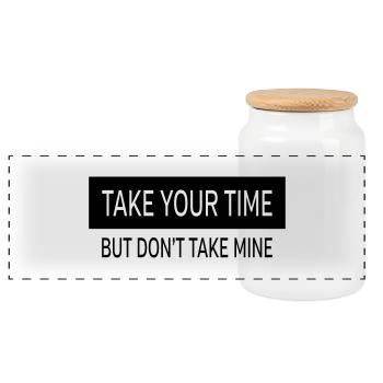 Take Your Time - But Don't Take Mine - Panorama Keksdose mit Holzdeckel - Weiß - Vorne
