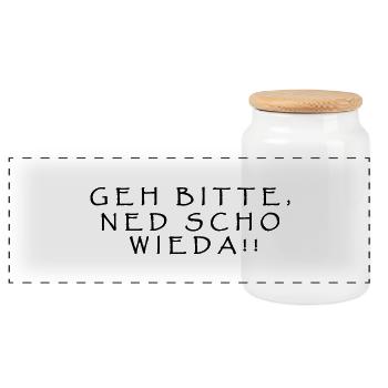 Geh bitte, ned scho wieda!! - Panorama Keksdose mit Holzdeckel - Weiß - Vorne