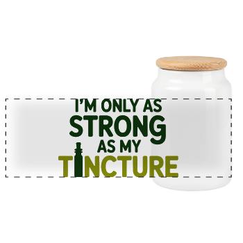 Naturopath I'm Only As Strong As My Tincture Pro  - Panoramic Cookie Jar with Wooden Lid - white - Front