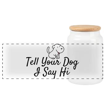 Hundeliebhaber Gruß: Tell Your Dog I Say Hi - Panorama Keksdose mit Holzdeckel - Weiß - Vorne