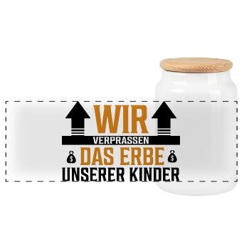 Wir verprassen das Erbe unserer Kinder - Sticker - Panorama Keksdose mit Holzdeckel - Weiß - Vorne