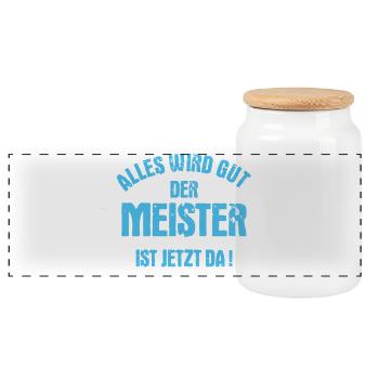 Alles wird gut – Der Meister ist da - Panorama Keksdose mit Holzdeckel - Weiß - Vorne