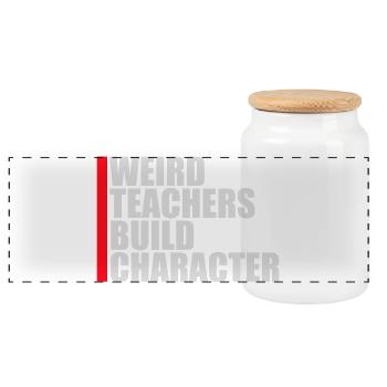Weird Teachers Build Character Funny Teacher Logo - Panoramic Cookie Jar with Wooden Lid - white - Front