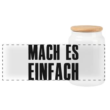 Mach es einfach Spruch Gründer Unternehmer - Panorama Keksdose mit Holzdeckel - Weiß - Vorne