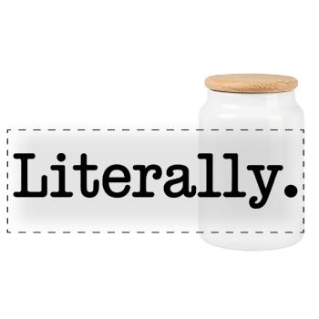 Literally Mood Quote - Panoramic Cookie Jar with Wooden Lid - white - Front