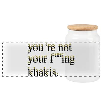 you're not your f***ing khakis - Panorama Keksdose mit Holzdeckel - Weiß - Vorne