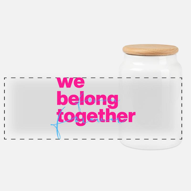 We belong together Neon Script - Panoramic Cookie Jar with Wooden Lid - white