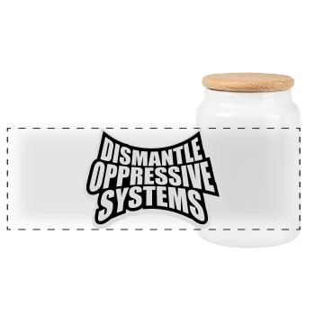 Dismantle Oppressive Systems Activism Statement - Panoramic Cookie Jar with Wooden Lid - white - Front