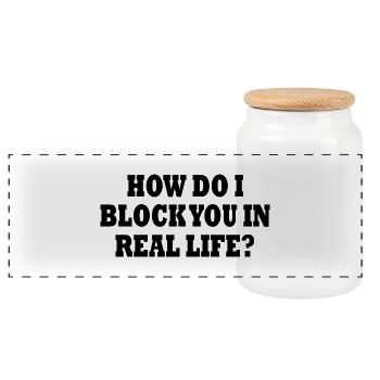 how do i block you in real life - Panorama Keksdose mit Holzdeckel - Weiß - Vorne