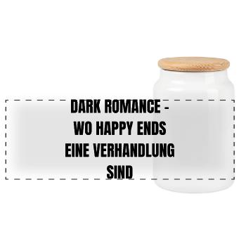 Dark Romance - Wo Happy Ends eine Verhandlung sind - Panorama Keksdose mit Holzdeckel - Weiß - Vorne
