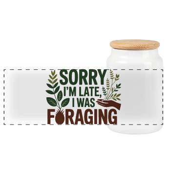 Herbalist Sorry Im Late I Was Foraging Profession - Panoramic Cookie Jar with Wooden Lid - white - Front