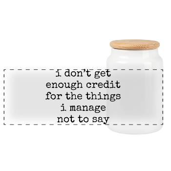 Sarkastischer Spruch: I don't get enought credit  - Panorama Keksdose mit Holzdeckel - Weiß - Vorne
