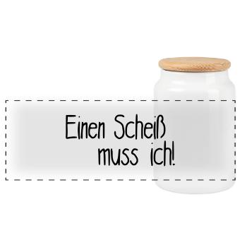 Einen Scheiß muss ich! - Panorama Keksdose mit Holzdeckel - Weiß - Vorne