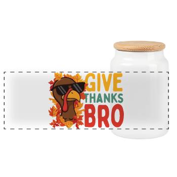 Give Thanks Bro Funny Thanksgiving Attitude - Panoramic Cookie Jar with Wooden Lid - white - Front
