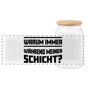 Warum immer während meiner Schicht? - Panorama Keksdose mit Holzdeckel - Weiß - Vorne