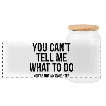 you can't tell me what to do - Panoramic Cookie Jar with Wooden Lid - white - Front