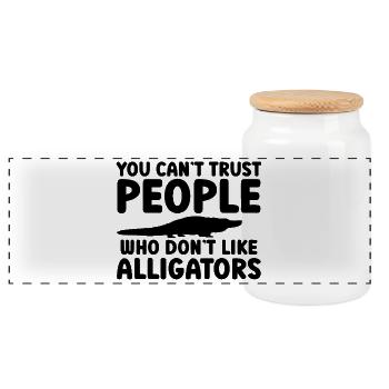 Trust People Who Like Alligators - Panorama Keksdose mit Holzdeckel - Weiß - Vorne