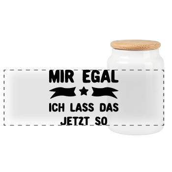 Mir egal - Ich lass das jetzt so - Panorama Keksdose mit Holzdeckel - Weiß - Vorne