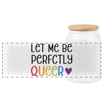 LGBT Pride Month - Let Me Be Perfectly Queer - Panoramic Cookie Jar with Wooden Lid - white - Front