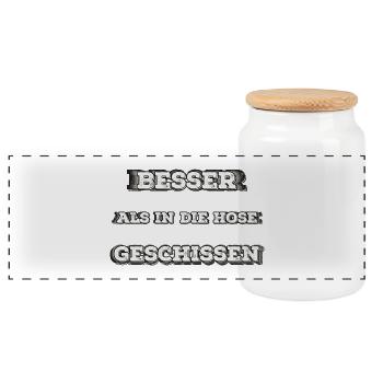 Besser als in die Hose gesch...  - Panorama Keksdose mit Holzdeckel - Weiß - Vorne