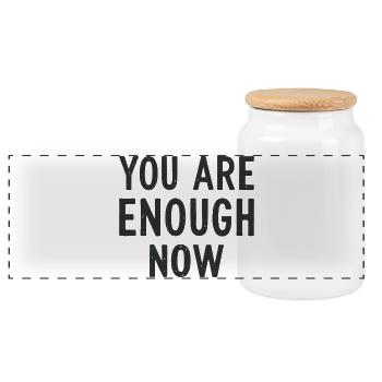 Tu es assez maintenant. Déclaration d’amour de soi. Regarde. - Boîte à biscuits avec couvercle en bois - blanc - Devant