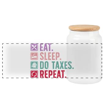 EAT. SLEEP. DO TAXES. REPEAT. - Panoramic Cookie Jar with Wooden Lid - white - Front