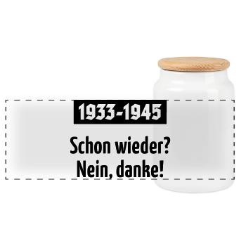 1933-1945 – Schon Wieder? Nein, Danke! (Black) - Panorama Keksdose mit Holzdeckel - Weiß - Vorne