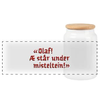 Olaf! Æ står under misteltein fra The Julekalender - Panoramic Cookie Jar with Wooden Lid - white - Front