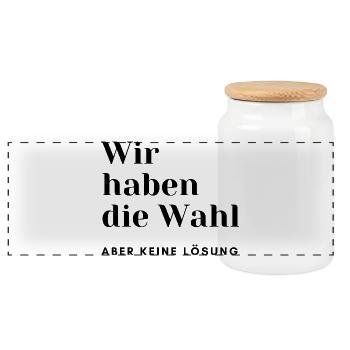 Wir haben die Wahl - Aber keine Lösung - Panorama Keksdose mit Holzdeckel - Weiß - Vorne