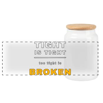Tight is tight, too tight is broken – Funny Mech - Panoramic Cookie Jar with Wooden Lid - white - Front