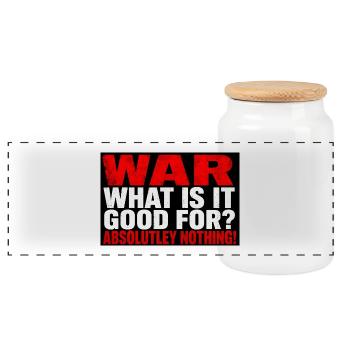 War for what? Nothing! - Panoramic Cookie Jar with Wooden Lid - white - Front