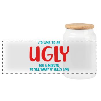 I'd like to be ugly - Panoramic Cookie Jar with Wooden Lid - white - Front