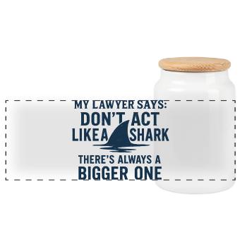 Humorous Shark Lawyer Quote T-Shirt  - Panoramic Cookie Jar with Wooden Lid - white - Front
