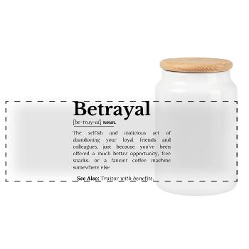 Betrayal Definition Funny Version - Panoramic Cookie Jar with Wooden Lid - white - Front