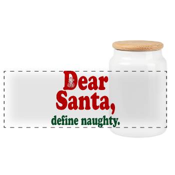 Dear Santa, define naughty - Panoramic Cookie Jar with Wooden Lid - white - Front
